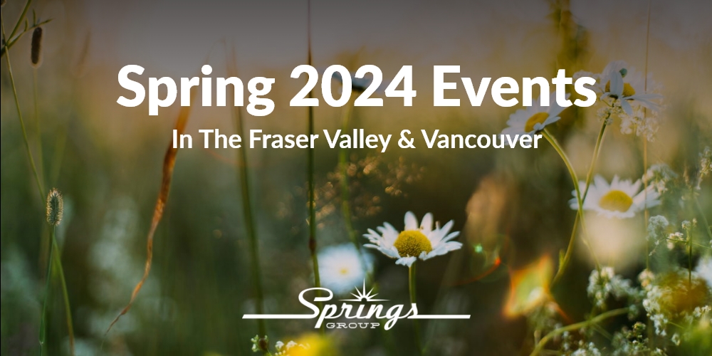 2024 Spring Events in Fraser Valley & Vancouver